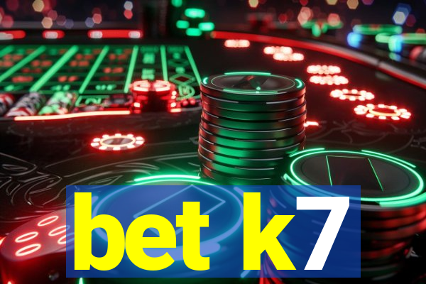 bet k7